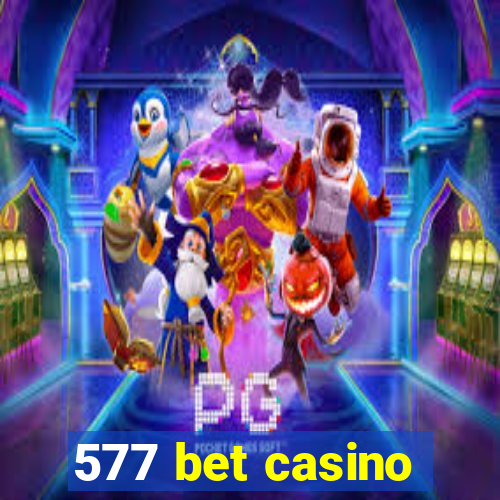 577 bet casino